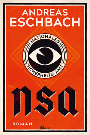 Buchcover NSA - Nationales Sicherheits-Amt | Andreas Eschbach | EAN 9783404179008 | ISBN 3-404-17900-5 | ISBN 978-3-404-17900-8