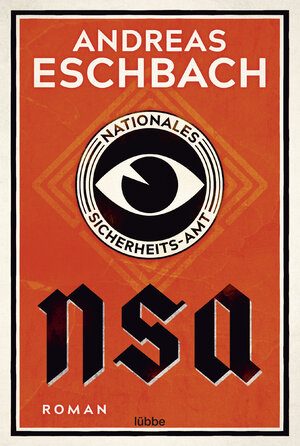 Buchcover NSA - Nationales Sicherheits-Amt | Andreas Eschbach | EAN 9783404179008 | ISBN 3-404-17900-5 | ISBN 978-3-404-17900-8