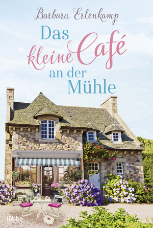 Buchcover Das kleine Café an der Mühle | Barbara Erlenkamp | EAN 9783404179565 | ISBN 3-404-17956-0 | ISBN 978-3-404-17956-5