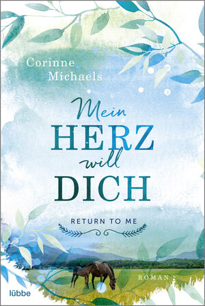 Buchcover Mein Herz will dich | Corinne Michaels | EAN 9783404179886 | ISBN 3-404-17988-9 | ISBN 978-3-404-17988-6