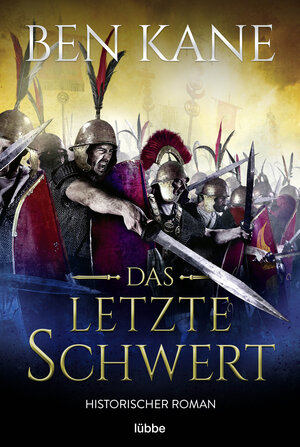 Buchcover Das letzte Schwert | Ben Kane | EAN 9783404180011 | ISBN 3-404-18001-1 | ISBN 978-3-404-18001-1