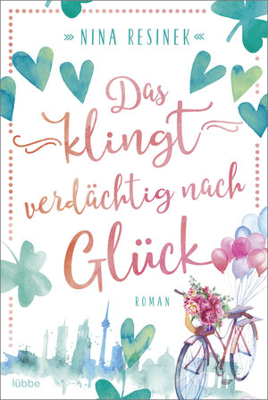 Buchcover Das klingt verdächtig nach Glück | Nina Resinek | EAN 9783404180127 | ISBN 3-404-18012-7 | ISBN 978-3-404-18012-7