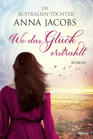 Buchcover Die Australien-Töchter – Wo das Glück erstrahlt | Anna Jacobs | EAN 9783404180950 | ISBN 3-404-18095-X | ISBN 978-3-404-18095-0