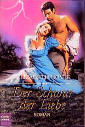 Buchcover Der Schwur der Liebe | Elizabeth Boyle | EAN 9783404182589 | ISBN 3-404-18258-8 | ISBN 978-3-404-18258-9