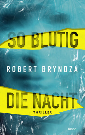 Buchcover So blutig die Nacht | Robert Bryndza | EAN 9783404183814 | ISBN 3-404-18381-9 | ISBN 978-3-404-18381-4
