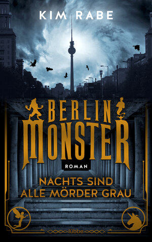 Buchcover Berlin Monster - Nachts sind alle Mörder grau | Kim Rabe | EAN 9783404184187 | ISBN 3-404-18418-1 | ISBN 978-3-404-18418-7