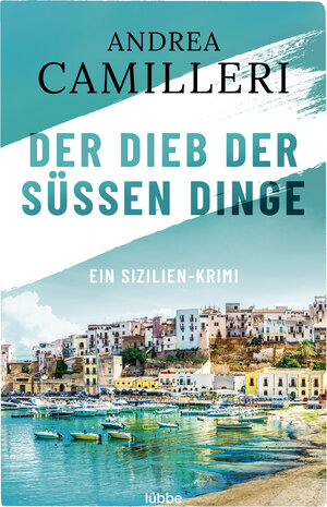 Buchcover Der Dieb der süßen Dinge | Andrea Camilleri | EAN 9783404184446 | ISBN 3-404-18444-0 | ISBN 978-3-404-18444-6