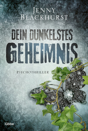 Buchcover Dein dunkelstes Geheimnis | Jenny Blackhurst | EAN 9783404184552 | ISBN 3-404-18455-6 | ISBN 978-3-404-18455-2
