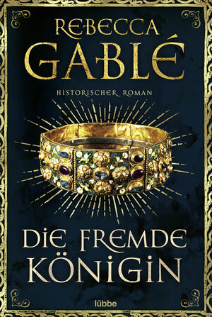 Buchcover Die fremde Königin | Rebecca Gablé | EAN 9783404184613 | ISBN 3-404-18461-0 | ISBN 978-3-404-18461-3