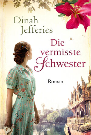 Buchcover Die vermisste Schwester | Dinah Jefferies | EAN 9783404184774 | ISBN 3-404-18477-7 | ISBN 978-3-404-18477-4