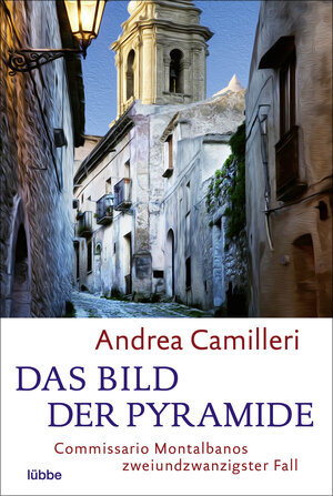 Buchcover Das Bild der Pyramide | Andrea Camilleri | EAN 9783404184781 | ISBN 3-404-18478-5 | ISBN 978-3-404-18478-1