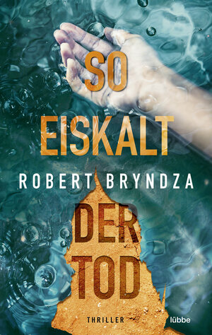 Buchcover So eiskalt der Tod | Robert Bryndza | EAN 9783404184972 | ISBN 3-404-18497-1 | ISBN 978-3-404-18497-2