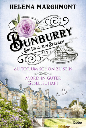 Buchcover Bunburry - Ein Idyll zum Sterben | Helena Marchmont | EAN 9783404185375 | ISBN 3-404-18537-4 | ISBN 978-3-404-18537-5