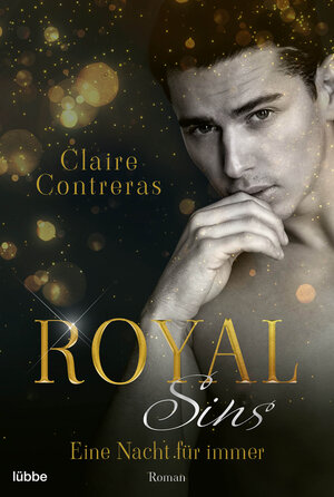 Buchcover Royal Sins – Eine Nacht für immer | Claire Contreras | EAN 9783404185924 | ISBN 3-404-18592-7 | ISBN 978-3-404-18592-4