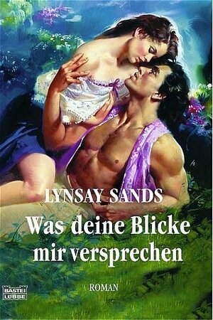 Buchcover Was deine Blicke mir versprechen | Lynsay Sands | EAN 9783404186464 | ISBN 3-404-18646-X | ISBN 978-3-404-18646-4