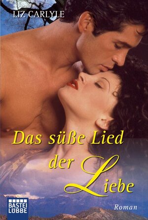 Buchcover Das süße Lied der Liebe | Liz Carlyle | EAN 9783404187553 | ISBN 3-404-18755-5 | ISBN 978-3-404-18755-3