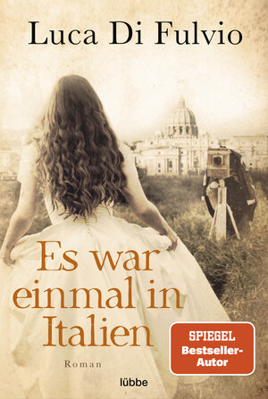 Buchcover Es war einmal in Italien | Luca Di Fulvio | EAN 9783404187768 | ISBN 3-404-18776-8 | ISBN 978-3-404-18776-8