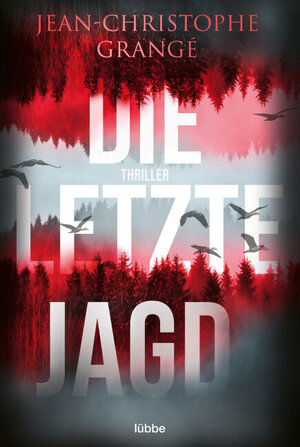Buchcover Die letzte Jagd | Jean-Christophe Grangé | EAN 9783404187782 | ISBN 3-404-18778-4 | ISBN 978-3-404-18778-2
