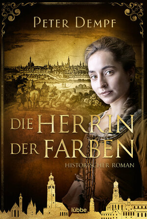 Buchcover Die Herrin der Farben | Peter Dempf | EAN 9783404188642 | ISBN 3-404-18864-0 | ISBN 978-3-404-18864-2