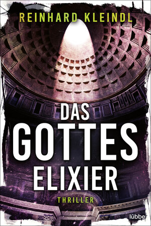 Buchcover Das Gotteselixier | Reinhard Kleindl | EAN 9783404188925 | ISBN 3-404-18892-6 | ISBN 978-3-404-18892-5