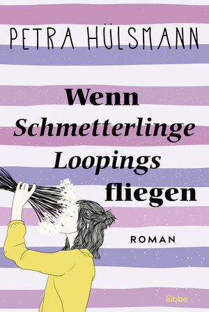 Buchcover Wenn Schmetterlinge Loopings fliegen | Petra Hülsmann | EAN 9783404191949 | ISBN 3-404-19194-3 | ISBN 978-3-404-19194-9