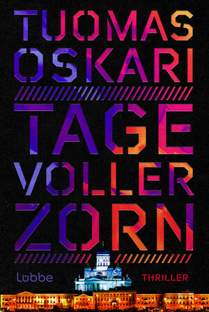 Buchcover Tage voller Zorn | Tuomas Oskari | EAN 9783404192311 | ISBN 3-404-19231-1 | ISBN 978-3-404-19231-1