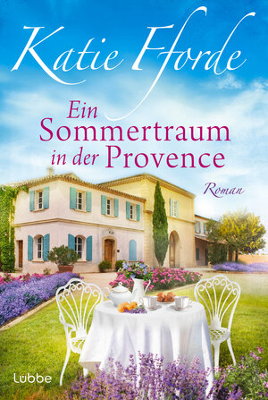 Buchcover Ein Sommertraum in der Provence | Katie Fforde | EAN 9783404193134 | ISBN 3-404-19313-X | ISBN 978-3-404-19313-4