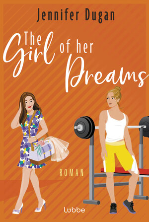 Buchcover The Girl of her Dreams | Jennifer Dugan | EAN 9783404193332 | ISBN 3-404-19333-4 | ISBN 978-3-404-19333-2