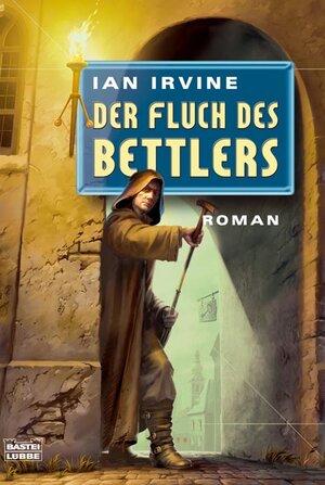 Buchcover Der Fluch des Bettlers | Ian Irvine | EAN 9783404205936 | ISBN 3-404-20593-6 | ISBN 978-3-404-20593-6