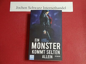 Buchcover Ein Monster kommt selten allein | Larry Correia | EAN 9783404208401 | ISBN 3-404-20840-4 | ISBN 978-3-404-20840-1
