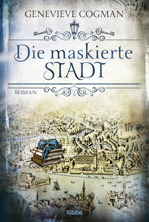 Buchcover Die maskierte Stadt | Genevieve Cogman | EAN 9783404208883 | ISBN 3-404-20888-9 | ISBN 978-3-404-20888-3