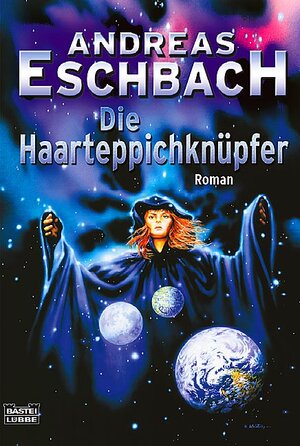 Die Haarteppichknüpfer: Roman