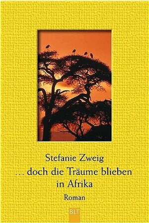 Buchcover ... doch die Träume blieben in Afrika | Stefanie Zweig | EAN 9783404259618 | ISBN 3-404-25961-0 | ISBN 978-3-404-25961-8