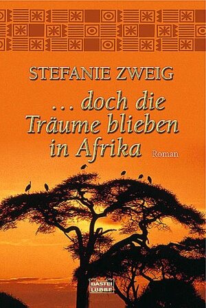Buchcover ... doch die Träume blieben in Afrika | Stefanie Zweig | EAN 9783404263158 | ISBN 3-404-26315-4 | ISBN 978-3-404-26315-8