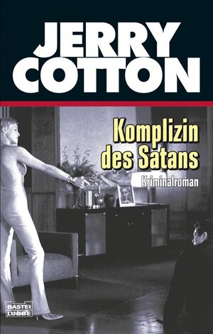 Buchcover Komplizin des Satans | Jerry Cotton | EAN 9783404315864 | ISBN 3-404-31586-3 | ISBN 978-3-404-31586-4