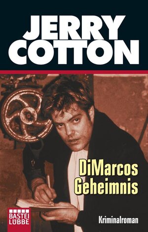 Buchcover DiMarcos Geheimnis | Jerry Cotton | EAN 9783404316021 | ISBN 3-404-31602-9 | ISBN 978-3-404-31602-1
