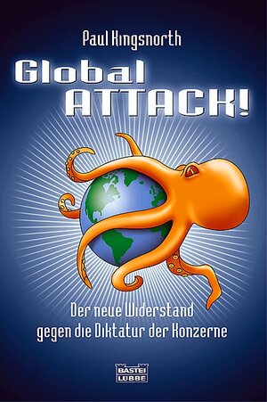 Buchcover Global Attack! | Paul Kingsnorth | EAN 9783404605521 | ISBN 3-404-60552-7 | ISBN 978-3-404-60552-1