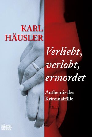 Buchcover Verliebt, verlobt, ermordet | Karl Häusler | EAN 9783404605828 | ISBN 3-404-60582-9 | ISBN 978-3-404-60582-8