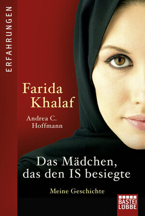 Buchcover Das Mädchen, das den IS besiegte | Farida Khalaf | EAN 9783404609413 | ISBN 3-404-60941-7 | ISBN 978-3-404-60941-3