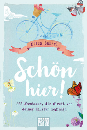 Buchcover Schön hier! | Elisa Buberl | EAN 9783404609642 | ISBN 3-404-60964-6 | ISBN 978-3-404-60964-2