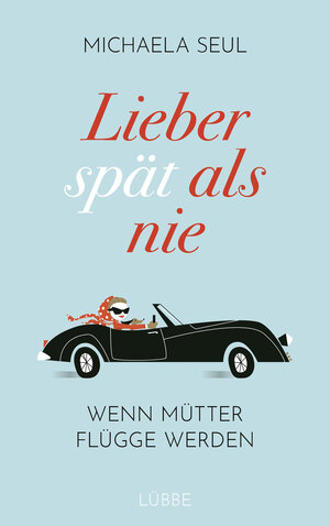 Buchcover Lieber spät als nie | Michaela Seul | EAN 9783404610273 | ISBN 3-404-61027-X | ISBN 978-3-404-61027-3