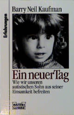 Buchcover Ein neuer Tag | Barry N Kaufman | EAN 9783404612550 | ISBN 3-404-61255-8 | ISBN 978-3-404-61255-0