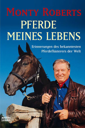Buchcover Pferde meines Lebens | Monty Roberts | EAN 9783404615896 | ISBN 3-404-61589-1 | ISBN 978-3-404-61589-6