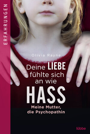 Buchcover Deine Liebe fühlte sich an wie Hass | Olivia Rayne | EAN 9783404616855 | ISBN 3-404-61685-5 | ISBN 978-3-404-61685-5
