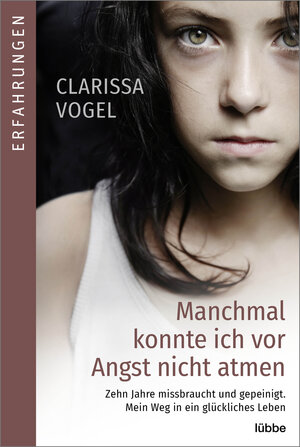 Buchcover Manchmal konnte ich vor Angst nicht atmen | Clarissa Vogel | EAN 9783404616985 | ISBN 3-404-61698-7 | ISBN 978-3-404-61698-5