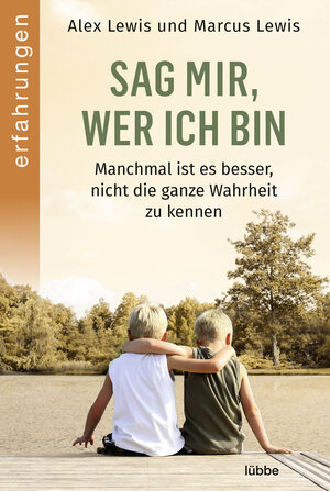Buchcover Sag mir, wer ich bin | Alex Lewis | EAN 9783404617227 | ISBN 3-404-61722-3 | ISBN 978-3-404-61722-7