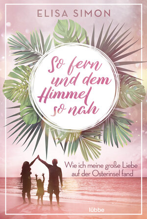 Buchcover So fern und dem Himmel so nah | Elisa Simon | EAN 9783404617241 | ISBN 3-404-61724-X | ISBN 978-3-404-61724-1