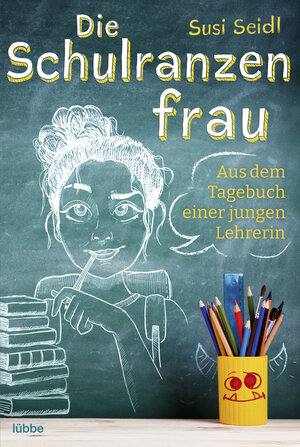 Buchcover Die Schulranzenfrau | Susi Seidl | EAN 9783404617395 | ISBN 3-404-61739-8 | ISBN 978-3-404-61739-5