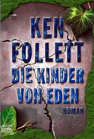 Buchcover Die Kinder von Eden | Ken Follett | EAN 9783404770267 | ISBN 3-404-77026-9 | ISBN 978-3-404-77026-7