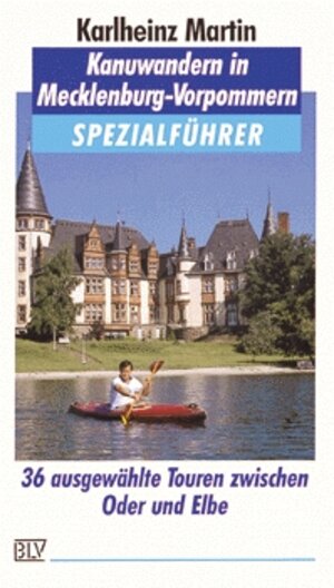 Buchcover Kanuwandern in Mecklenburg-Vorpommern | Karlheinz Martin | EAN 9783405147587 | ISBN 3-405-14758-1 | ISBN 978-3-405-14758-7